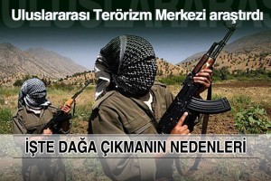 İŞTE DAĞA ÇIKMA NEDENLERİ