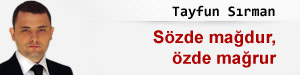 SÖZDE MAĞDUR, ÖZDE MAĞRUR
