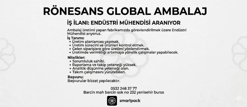 Rönesans Global Ambalaj A.Ş. Endüstri Mühendisi Arıyor